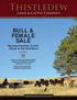 Thistledew BULL & FEMALE SALE. Land & Cattle Company. Saturday, November 19, :00 pm at Pine Bluff Ranch. Build Your Own Legacy