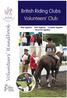 British Riding Clubs Volunteers Club. Ride Together Train Together Compete Together Have Fun Together