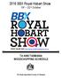 2016 BBX Royal Hobart Show 19 th 22 nd October
