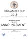 RIGA AMBER CUP Interclub Competition for Pre Juvenile, Juvenile, Novice, Mixed Age and Adult Teams. December 13-15, 2018 Riga, Latvia