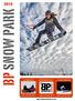 BP SNOW PARK STUDENT RIDING VIDEO CUSTOMER VIDEO SNOW PARK INFO VIDEO CLICK HERE [1]