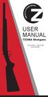 USER MANUAL TEDNA Shotguns. Over & Under Side by Side Semi-Automatic