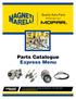 Quality Auto Parts. Parts Catalogue Express Menu. 7315, boul. Newman, LaSalle, QC H8N 2K