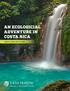 AN ECOLOGICIAL ADVENTURE IN COSTA RICA J U N E 30, J U LY 5, 2019