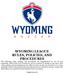 WYOMING LEAGUE RULES, POLICIES, AND PROCEDURES The following rules, policies, and procedures are supplemental to, but do not supersede, WSA Rules and