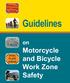 Guidelines. Motorcycle and Bicycle Work Zone Safety
