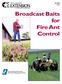 B Broadcast Baits for. Texas Imported Fire Ant Research & Management Plan