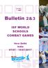 Bulletin 2 & 3 ISF WORLD SCHOOLS COMBAT GAMES