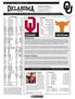 Week Seven - March 31 Oklahoma vs. Texas 1 ESTABLISHED AND 1994 NATIONAL CHAMPIONS NINE CWS APPEARANCES 25 CONFERENCE TITLES