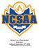 NCSAA 7 on 7 Flag Football Rule Book Updated: September 11 th, 2018 Added clarification on teams using their own balls.