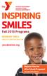 SMILES INSPIRING. Fall 2013 Programs. ymcaboston.org ROXBURY YMCA. Register Now for After School Programs! YMCA OF GREATER BOSTON