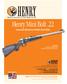 Henry Mini Bolt.22. Instruction Manual For All H005 Series Rifles. Made in America