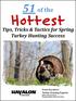 51 of the. Tips, Tricks & Tactics for Spring Turkey Hunting Success. From Havalon s Turkey Hunting Experts
