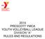 2014 PRESCOTT YMCA YOUTH VOLLEYBALL LEAGUE DIVISION A RULES AND REGULATIONS