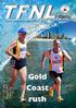 Gold Coast rush 1. The Track and Field Newsletter of MAWA. Season 8 Issue 3 DECEMBER 2014