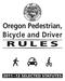 Oregon Pedestrian, Bicycle and Driver RULES