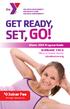 GET READY, SET,GO! Winter 2014 Program Guide. BURBANK YMCA YMCA of Greater Boston ymcaboston.org. 0 Joiner Fee through January 31