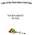 LAKE OF THE PINES MEN S GOLF CLUB TOURNAMENT RULES LOCAL RULES