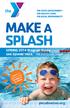 MAKE A SPLASH. SPRING 2014 Program Guide OAK SQUARE YMCA. ymcaboston.org. YMCA of Greater Boston. Register for Summer Camp! See Page 12 for details