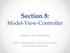 Section 8: Model-View-Controller