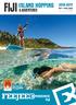 FIJI ISLAND HOPPING & ADVENTURES TRIP + PRICE GUIDE Fiji Edition Valid 01 April March 2017 FIJI