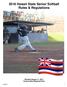 2018 Hawaii State Senior Softball Rules & Regulations Revised August 11, 2017 Central Oahu Regional Park