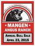 MANGEN ANGUS RANCH ANNUAL BULL SALE APRIL 23, 2015