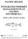 PACIFIC REGION INTEGRATED FISHERIES MANAGEMENT PLAN SALMON SOUTHERN B.C.