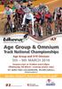 Age Group & Omnium. Track National Championships. Age Group and U19 Omnium. 5th 9th MARCH 2014