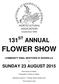 FLOWER SHOW COMMUNITY WING, NEWTOWN ST BOSWELLS SUNDAY 23 AUGUST Show opens at 2:00pm Presentation of Prizes at 4:00pm