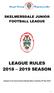 SKELMERSDALE JUNIOR FOOTBALL LEAGUE LEAGUE RULES SEASON. (Adopted at the Annual General Meeting Held on Saturday 30th May 2018)