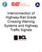 Interconnection of Highway-Rail Grade Crossing Warning Systems and Highway Traffic Signals