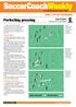 SoccerCoachWeekly. Perfecting pressing. David Clarke Head Coach, Soccer Coach Weekly. How to play it. Technique and tactics TOOLS, TIPS AND TECHNIQUES