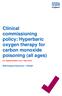 Clinical commissioning policy: Hyperbaric oxygen therapy for carbon monoxide poisoning (all ages) For implementation from 1 April 2019