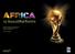 2010 FIFA World Cup South Africa Official Hospitality Programme 11 June - 11 July Suite Hospitality