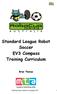Standard League Robot Soccer EV3 Compass Training Curriculum Brian Thomas