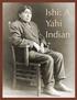 Ishi: A Yahi Indian. PHOEBE A. HEARST MUSEUM OF ANTHROPOLOGY 103 Kroeber Hall #3712 Berkeley, CA