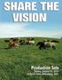 Share the Vision. Herd Sires/ Spring Pairs/ Fall Pairs / Bred Cows & Heifers / Open Show Heifers / Heifer Pregnancies