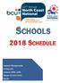 SCHOOLS 2018 SCHEDULE. Lismore Showgrounds PO Box 109 Lismore, NSW, 2480 Phone: