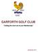 GARFORTH GOLF CLUB. Getting the most out of your Membership