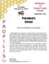 P R O P I L I. President s Corner. Beekeepers of Volusia County Florida. From the President s Hive Stand. Founded February 9, 2010.