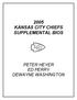 2005 KANSAS CITY CHIEFS SUPPLEMENTAL BIOS PETER HEYER ED PERRY DEWAYNE WASHINGTON