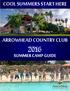 COOL SUMMERS START HERE ARROWHEAD COUNTRY CLUB SUMMER CAMP GUIDE