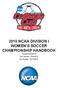 2010 NCAA DIVISION I WOMEN S SOCCER CHAMPIONSHIP HANDBOOK