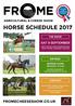 HORSE SCHEDULE 2017 FROMECHEESESHOW.CO.UK SAT 9 SEPTEMBER THE SHOW ENTRIES CONTACT ENTRIES CLOSE: MONDAY 21 AUG ENTER ONLINE AT FROMECHEESESHOW.CO.