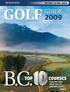 SIX-page listings inside. Golf Guide. COURSES find out who MAde the cut... and who didn t Page 5