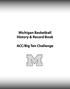 Michigan Basketball History & Record Book. ACC/Big Ten Challenge