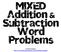MIXED Addition & Subtraction Word Problems. by Beth Steadman