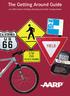 An AARP Guide to Walking, Bicycling and Public Transportation. 1 The Getting Around Guide