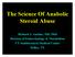 The Science Of Anabolic Steroid Abuse. Richard J. Auchus, MD, PhD Division of Endocrinology & Metabolism UT Southwestern Medical Center Dallas, TX